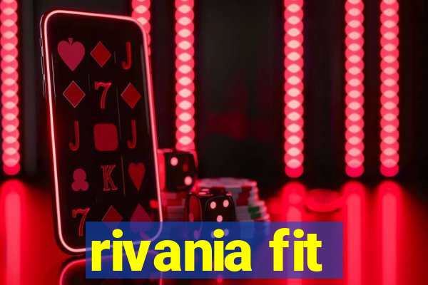 rivania fit